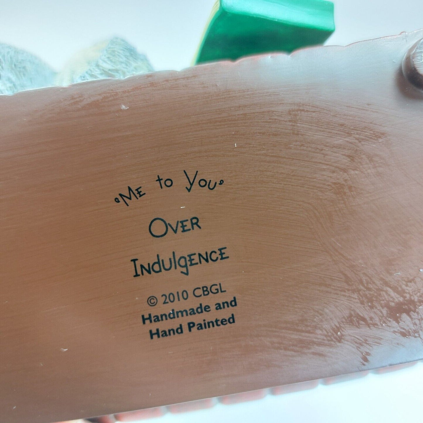 Me To You - Over Indulgence, 2010 Handmade and Hand Painted, Excellent Condition